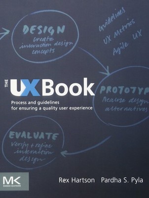 The UX Book: Process and Guidelines for Ensuring a Quality User Experience
