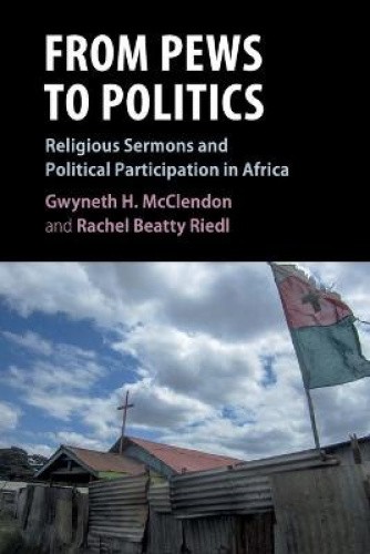 Cambridge Studies in Comparative Politics Ser.: From Pews to Politics ...