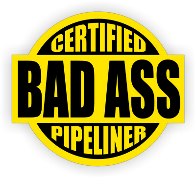 3pcs Certified Bad Ass Pipeliner Hard Hat Stickers Helmet Decals Pipe Liner