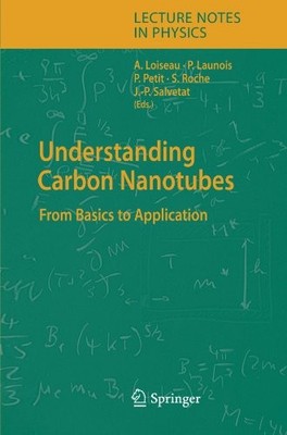 UNDERSTANDING CARBON NANOTUBES: FROM BASICS TO By Annick Loiseau & Pascale NEW