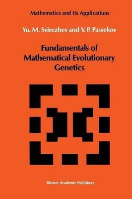 Fundamentals of Mathematical Evolutionary Genetics - 9789401076708