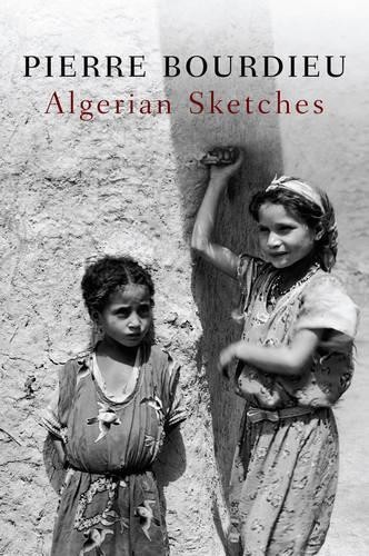 Algerian Sketches by Pierre Bourdieu - 9780745646947