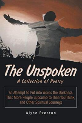 The Unspoken: An Attempt to Put into Words the Darkness That More People ...