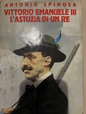 libri antichi e da collezione Vittorio Emanuele III L’Astuzia di un Re