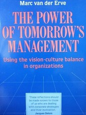 The Power of Tomorrow's Management: Using the Vision-Culture Balance Van, Der Er