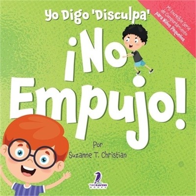 Yo Digo 'Disculpa' �No Empujo!: Un Libro de Afirmaciones para Ni�os Peque�os Sob