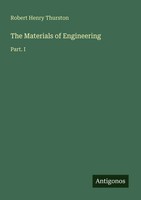 Robert Henry Thurston | The Materials Of Engineering | Taschenbuch | Englisch