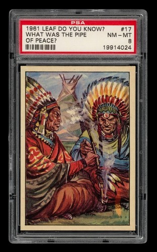 1961 Leaf Do You Know? Set-Break # 17 What Was The Pipe Of Peace? PSA 8