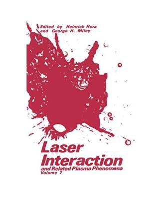 Laser Interaction and Related Plasma Phenomena: Volume 7, Helmut J. Schwarz, B. 