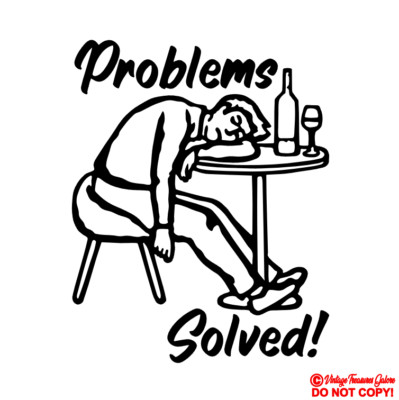 PROBLEMS SOLVED DRUNK GUY VINYL DECAL STICKER CAR WINDOW FUNNY ALCOHOLIC MAN JDM