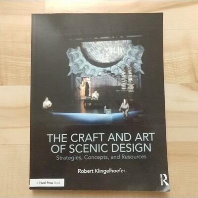The Craft and Art of Scenic Design: Strategies, Concepts, and Resources