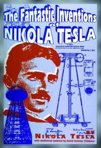 Fantastic Inventions of Nikola Tesla; Lost - Nikola Tesla, 0932813194, paperback