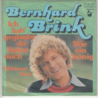 Bernhard Brink   Ich hab´ geglaubt du liebst mich (CV Nilsson-Without you)   7 