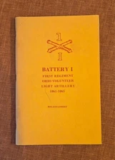 Battery I First Regiment Ohio Light Artillery 1861 - 1865 : Civil War Union USA