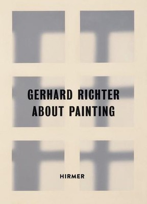 Gerhard Richter: About Painting: About Painting - Early Pictures Kunstmuseu