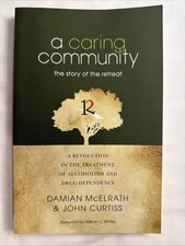 A Caring Community : The Story of the Retreat by John Curtiss and Damian...