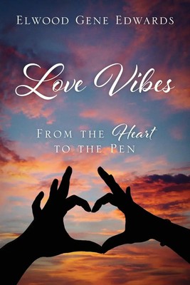 Elwood Gene Edwards | Love Vibes | Taschenbuch | Englisch (2017)