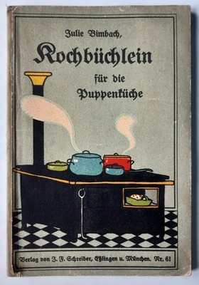 Kochbüchlein für die Puppenküche  - Julie Bimbach