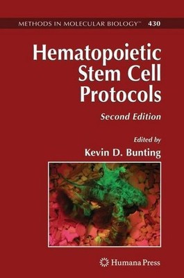 Hematopoietic Stem Cell Protocols (Methods in Molecular Biology, Band 430), ...