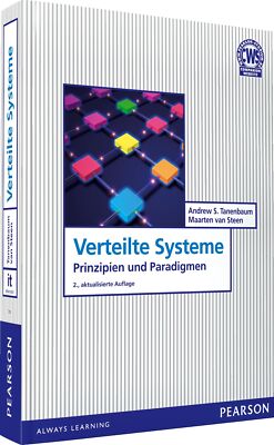 Andrew S. Tanenbaum; Maarten van Steen / Verteilte Systeme