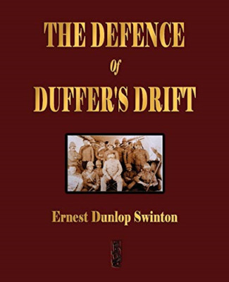 The Defence Of Duffer's Drift - A Lesson in the Fundame - Paperback NEW Swinton,
