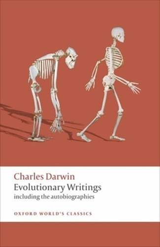 Evolutionary Writings: Including the Autobiographies by Darwin: Used
