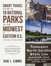 Smart Travel Guide to 18 National Parks in the Midwest & Eastern U.S.: Camping &