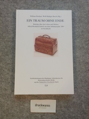Ein Traum ohne Ende : Beiträge über das Leben und Wirken Alfred Bernhard Nobels 