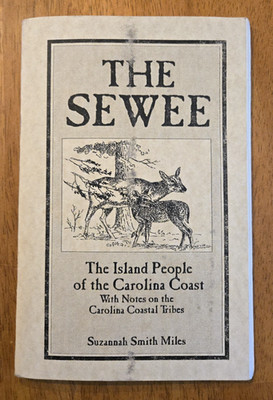 The Sewee by Suzannah Smith Miles, The Island Peolple of the Carolina Coast
