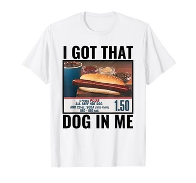 I Got That Dog In Me Funny Retro Vintage Sports Meme Hotdog T-Shirt