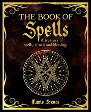 The Book of Spells: A Treasury of Spel..., Bruce, Marie