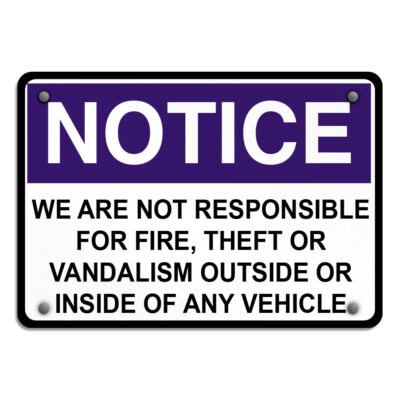 #ad Aluminum Horizontal Metal Sign Notice Are Not Responsible for Fire Theft Vehicle $61.99