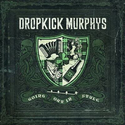 Dropkick Murphys - Going Out in Style