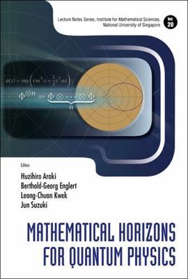 Mathematical Horizons for Quantum Physics, Hardcover by Araki, Huzihiro (EDT)...