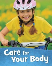 Care for Your Body Martha E. H. Rustad Hardcover Capstone Global L