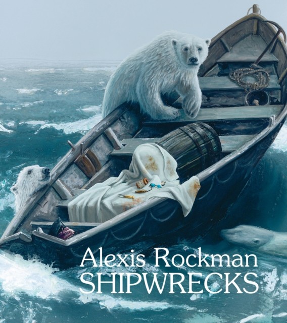 Alexis Rockman: Shipwrecks by Alexis Rockman HARDBACK 9781942884958