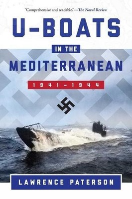 Paterson Lawrence U-Boats in the Mediterranean (Taschenbuch) (US IMPORT)