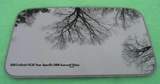 2003 YEAR SPECIFIC INFINITI FX35 OEM FACTORY SUNROOF GLASS FREE SHIPPING!