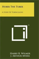 Huber The Tuber: A Story Of Tuberculosis (Paperback or Softback)