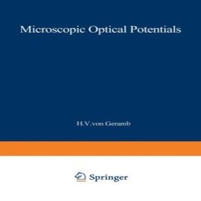Microscopic Optical Potentials Proceedings of the Hamburg Topical