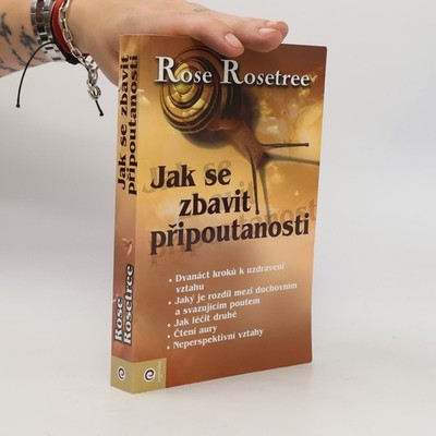 Jak se zbavit připoutanosti  |  Rose Rosetree