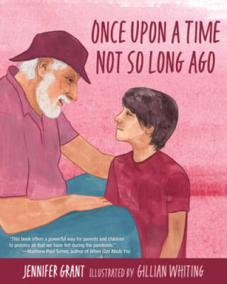 Once Upon a Time Not So Long Ago - Hardcover By Grant, Jennifer - GOOD