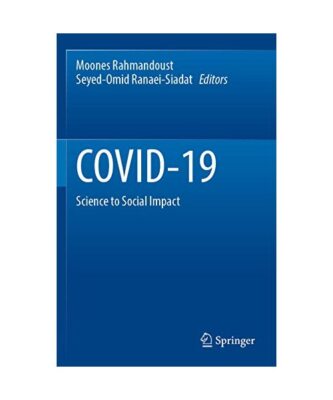 COVID-19: Science to Social Impact