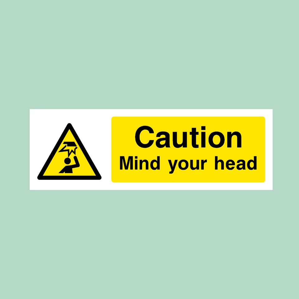 THESIGNWAREHOUSE Caution Mind Your Head - Plastic Sign / Stickers - All Sizes - (WG19)