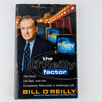 The O'Reilly Factor - The Good, the Bad and the Completely Ridiculous in America