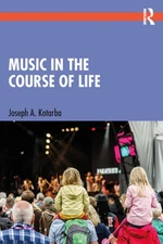 Music in the Course of Life by Joseph A Kotarba: Used