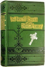 The Authoress of 'Selina's Story', O H B. / White Cross and Dove of Pearls 1st