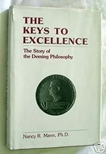 The Keys to Excellence : The Story of the Deming Philosophy Nancy