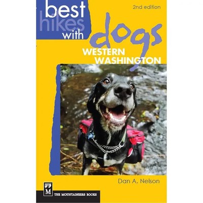 Best Hikes with Dogs Western Washington, 2nd Edition