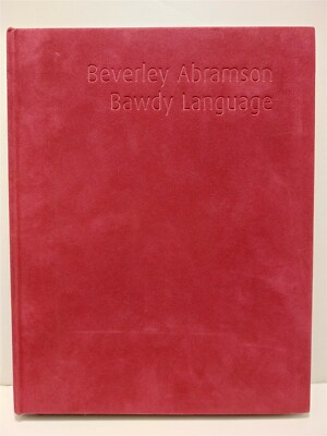 BAWDY LANGUAGE BEVERLEY ABRAMSON LIMITED ED. SIGNED NUMERED SLIPCASED W/ PHOTOS
